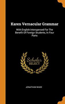portada Karen Vernacular Grammar: With English Interspersed for the Benefit of Foreign Students, in Four Parts (en Inglés)