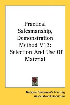 portada practical salesmanship, demonstration method v12: selection and use of material (en Inglés)
