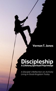 portada Discipleship: A Lifelong Spiritual Pilgrimage (en Inglés)