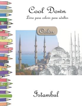 portada Cool Down [Color] - Livro para colorir para adultos: Istambul (en Portugués)