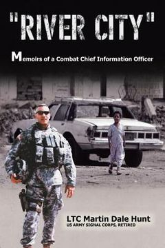 portada "River City": Memoirs of a Combat Chief Information Officer (in English)