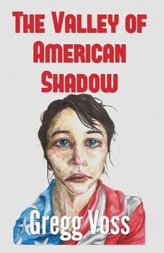 portada The Valley of American Shadow (en Inglés)