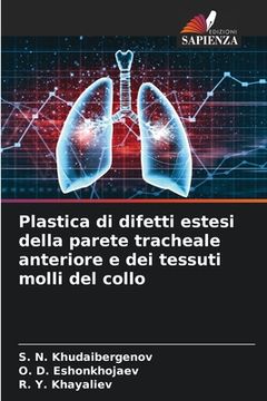 portada Plastica di difetti estesi della parete tracheale anteriore e dei tessuti molli del collo (in Italian)