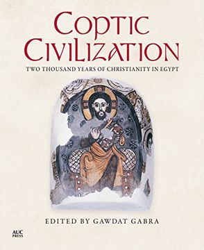 portada Coptic Civilization: Two Thousand Years of Christianity in Egypt (en Inglés)