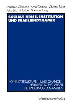 portada Soziale Krise, Institution Und Familiendynamik: Konfliktstrukturen Und Chancen Therapeutischer Arbeit Bei Multiproblem-Familien (en Alemán)