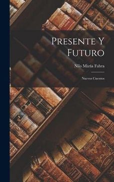 portada Presente y Futuro: Nuevos Cuentos