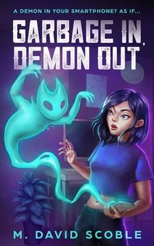 portada Garbage In, Demon Out: A Demon in your smartphone? As if... (en Inglés)