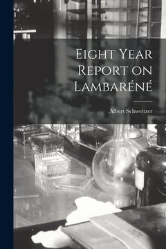 portada Eight Year Report on Lambaréné