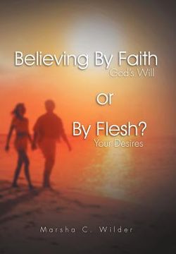 portada believing by faith or by flesh?