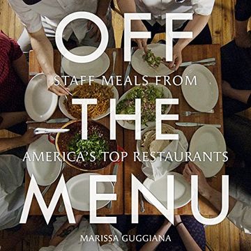 portada Off the Menu: Staff Meals from America's Top Restaurants (in English)