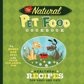 portada The Natural pet Food Cookbook: Healthful Recipes for Dogs and Cats 