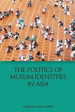 portada The Politics of Muslim Identities in Asia (in English)