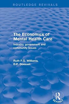 portada The Economics of Mental Health Care: Industry, Government and Community Issues (Routledge Revivals) (in English)