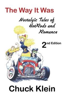 portada The Way It Was  - - 2nd Edition, Revised and expanded: Nostalgic Talesof Hotrods and Romance