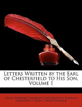 portada letters written by the earl of chesterfield to his son, volume 1 (in English)