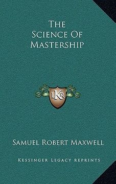 portada the science of mastership (en Inglés)