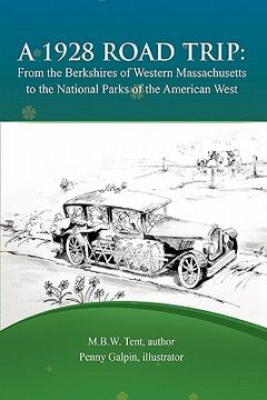 portada a 1928 road trip from the berkshires of western massachusetts to the national parks of the west (en Inglés)