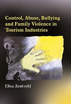 portada Control, Abuse, Bullying and Family Violence in Tourism Industries (en Inglés)