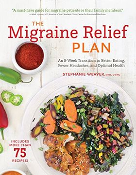 portada The Migraine Relief Plan: An 8-Week Transition to Better Eating, Fewer Headaches, and Optimal Health
