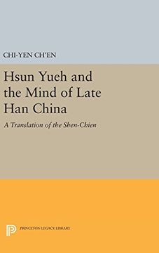 portada Hsun Yueh and the Mind of Late Han China: A Translation of the Shen-Chien (Princeton Legacy Library)