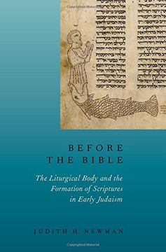 portada Before the Bible: The Liturgical Body and the Formation of Scriptures in Early Judaism (in English)