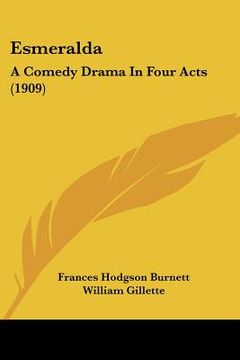 portada esmeralda: a comedy drama in four acts (1909) (en Inglés)