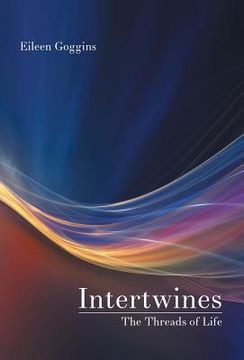 portada Intertwines: The Threads of Life (in English)