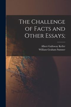 portada The Challenge of Facts and Other Essays; (en Inglés)
