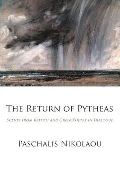 portada The Return of Pytheas: Scenes from British and Greek Poetry in Dialogue (en Inglés)