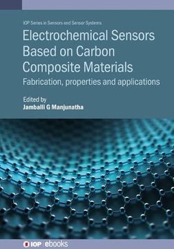 portada Electrochemical Sensors Based on Carbon Composite Materials: Fabrication, Properties and Applications (in English)