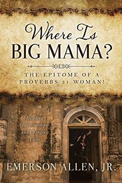 portada Where is big Mama? The Epitome of a Proverbs 31 Woman! (in English)