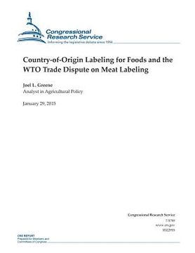 portada Country-of-Origin Labeling for Foods and the WTO Trade Dispute on Meat Labeling (en Inglés)