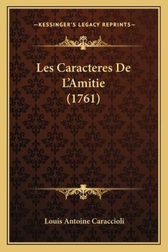 portada Les Caracteres De L'Amitie (1761) (en Francés)