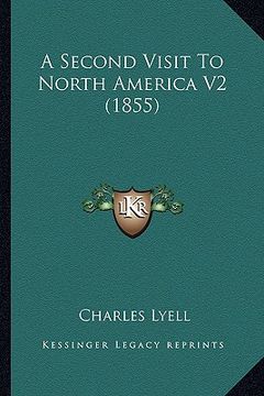 portada a second visit to north america v2 (1855) (en Inglés)