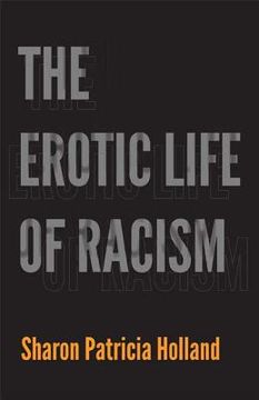 portada the erotic life of racism (in English)