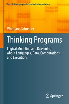 portada Thinking Programs: Logical Modeling and Reasoning about Languages, Data, Computations, and Executions (en Inglés)