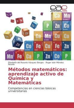 portada Métodos matemáticos: aprendizaje activo de Química y Matemáticas: Competencias en ciencias básicas universitarias (Spanish Edition)