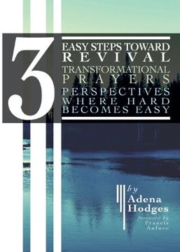 3 Easy Steps to Revival: Transformational Prayers, Perspectives Where Hard Becomes Easy (en Inglés)
