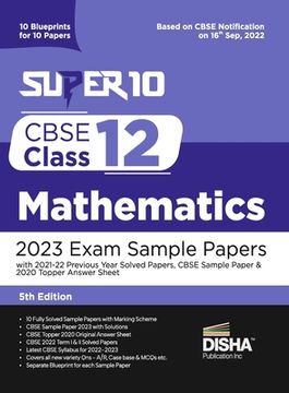 portada Super 10 CBSE Class 12 Mathematics 2023 Exam Sample Papers with 2021-22 Previous Year Solved Papers, CBSE Sample Paper & 2020 Topper Answer Sheet 10 B (en Inglés)