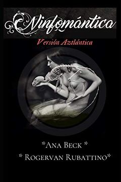 portada Ninfomántica Versión Aztlántica: Ana Beck & Rogervan Rubattino