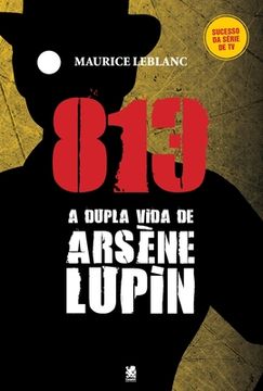 portada 813 Parte 01 - A Vida Dupla De Arsène Lupin (en Portugués)
