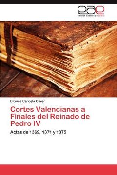 portada cortes valencianas a finales del reinado de pedro iv (in English)