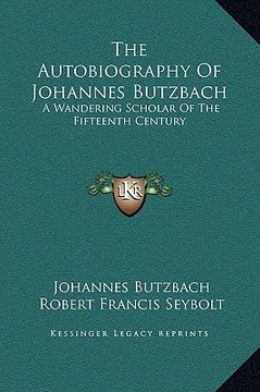 portada the autobiography of johannes butzbach: a wandering scholar of the fifteenth century (in English)