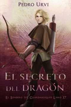 portada El Secreto del Dragón: (El Sendero del Guardabosques, Libro 17)