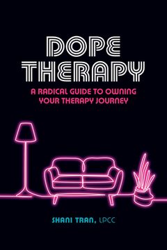 portada Dope Therapy: A Radical Guide to Owning Your Therapy Journey (in English)