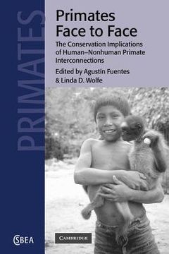 portada Primates Face to Face: The Conservation Implications of Human-Nonhuman Primate Interconnections (Cambridge Studies in Biological and Evolutionary Anthropology) (en Inglés)