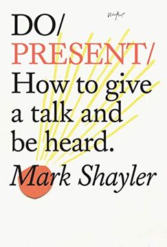 portada Do Present: How to Give a Talk and be Heard (D0) (in English)