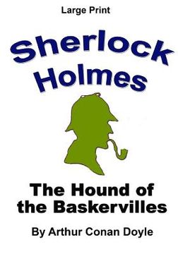 portada The Hound of the Baskervilles: Sherlock Holmes in Large Print (in English)