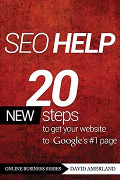 portada Seo Help: 20 new Search Engine Optimization Steps to get Your Website to Google's #1 Page (Online Business) (en Inglés)
