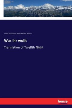 portada Was ihr wollt: Translation of Twelfth Night (en Alemán)